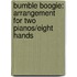 Bumble Boogie: Arrangement for Two Pianos/Eight Hands