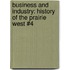 Business and Industry: History of the Prairie West #4