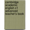 Cambridge Academic English C1 Advanced Teacher's Book by Martin Hewings
