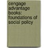 Cengage Advantage Books: Foundations Of Social Policy