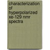 Characterization Of Hyperpolarized Xe-129 Nmr Spectra door Mihai Gherase