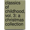 Classics of Childhood, Vol. 3: A Christmas Collection by Celebrity Narrators