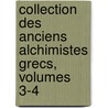 Collection Des Anciens Alchimistes Grecs, Volumes 3-4 door Marcellin Berthelot