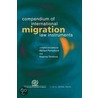 Compendium Of International Migration Law Instruments door Perruchoud R