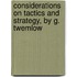 Considerations on Tactics and Strategy, by G. Twemlow