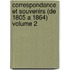Correspondance Et Souvenirs (de 1805 a 1864) Volume 2