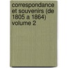 Correspondance Et Souvenirs (de 1805 a 1864) Volume 2 by Cheuvreux Henriette