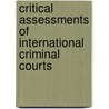 Critical Assessments Of International Criminal Courts door Magda Karagiannakis