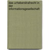 Das Urheberstrafrecht in der Informationsgesellschaft door Jan-Peter Ewert