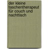 Der kleine Taschentherapeut für Couch und Nachttisch door Birgit Köntges