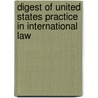 Digest Of United States Practice In International Law door Elizabeth R. Wilcox