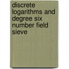 Discrete Logarithms and Degree Six Number Field Sieve door Pavol Zajac
