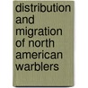 Distribution and Migration of North American Warblers door Wells Woodbridge Cooke