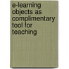 E-learning objects as complimentary tool for teaching by Francis Chia