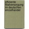 Effiziente Filialversorgung im deutschen Einzelhandel door Andrea Gensberger