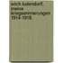 Erich Ludendorff. Meine Kriegserinnerungen 1914-1918.