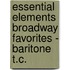 Essential Elements Broadway Favorites - Baritone T.C.