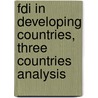 Fdi In Developing Countries, Three Countries Analysis door Shoaga Abiodun