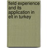 Field Experience And Its Application In Elt In Turkey door Sema Yüzbasioglu