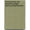 Finanzierung Und Beratung Junger Start-up-Unternehmen door Barbara Fischer