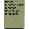 Flexibel Automatisierte Montage Hochpoliger Rundkabel door Ralf Cramer