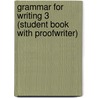 Grammar For Writing 3 (Student Book With Proofwriter) by Joyce S. Cain