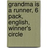 Grandma Is a Runner, 6 Pack, English, Winner's Circle by Roberta Crane