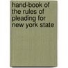 Hand-Book of the Rules of Pleading for New York State door George William Bradner