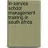 In-Service school Management Training in South Africa