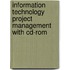 Information Technology Project Management With Cd-Rom
