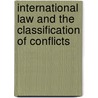 International Law and the Classification of Conflicts door Wilmshurst