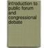 Introduction To Public Forum And Congressional Debate
