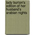 Lady Burton's Edition of Her Husband's Arabian Nights