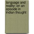Language and Reality: On an Episode in Indian Thought