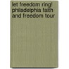 Let Freedom Ring! Philadelphia Faith and Freedom Tour door William C. Potter