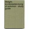 Lifelight: Ecclesiastes/Song of Solomon - Study Guide by James Bollhagen