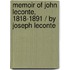 Memoir of John LeConte, 1818-1891 / By Joseph LeConte