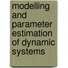Modelling and Parameter Estimation of Dynamic Systems door J.R. Raol