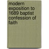 Modern Exposition To 1689 Baptist Confession Of Faith door S. Waldron