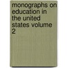 Monographs on Education in the United States Volume 2 by Nicholas Murray Butler