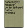 Nasa Langley Research Center Tethered Balloon Systems by United States Government
