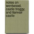 Notes on Wentwood, Castle Troggy, and Llanvair Castle