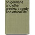 On Germans And Other Greeks: Tragedy And Ethical Life