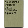 On Vessiot's Theory of Partial Differential Equations door Fesser Dirk