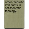Order-Theoretic Invariants In Set-Theoretic Topology. door David Milovich