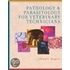 Pathology And Parasitology For Veterinary Technicians