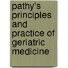 Pathy's Principles And Practice Of Geriatric Medicine door John E. Morley