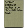 Pebbled Organizer Leather Large Chocolate Bible Cover door Zondervan Publishing House