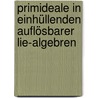 Primideale in Einhüllenden auflösbarer Lie-Algebren by Walter Borho