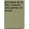 Principes De La Littï¿½Rature: Des Genres En Prose by Dionysius